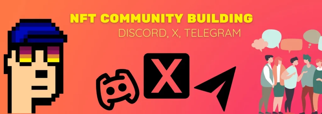 How to build NFT community with Discord, X, Telegram